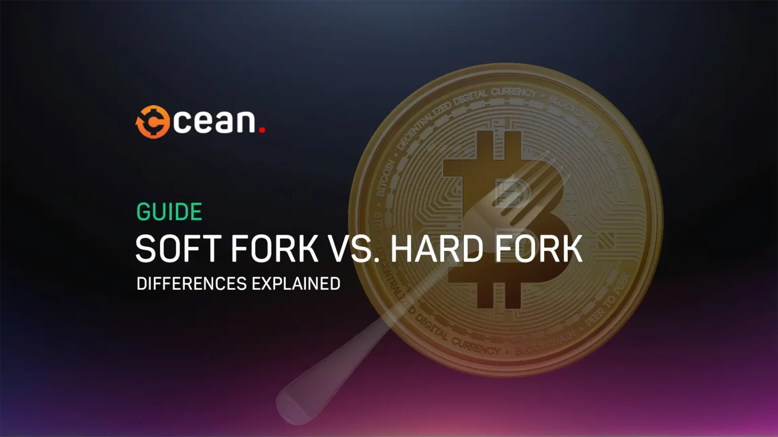 Soft Fork vs. Hard Fork